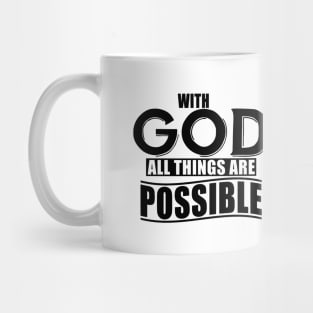 With God All Things Are Possible Mug